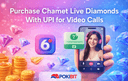 Top Up Chamet Diamonds Instantly via UPI Paytm and Cards